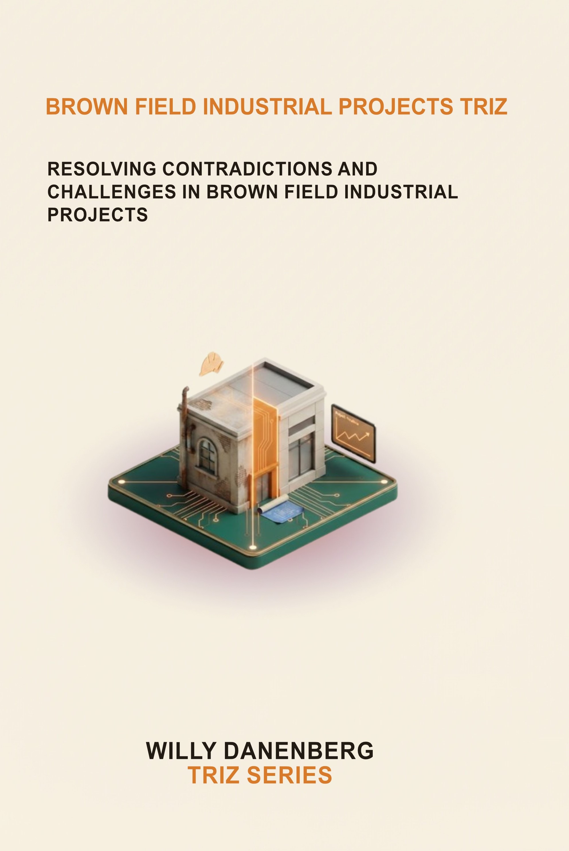 Brown Field Industrial Projects TRIZ