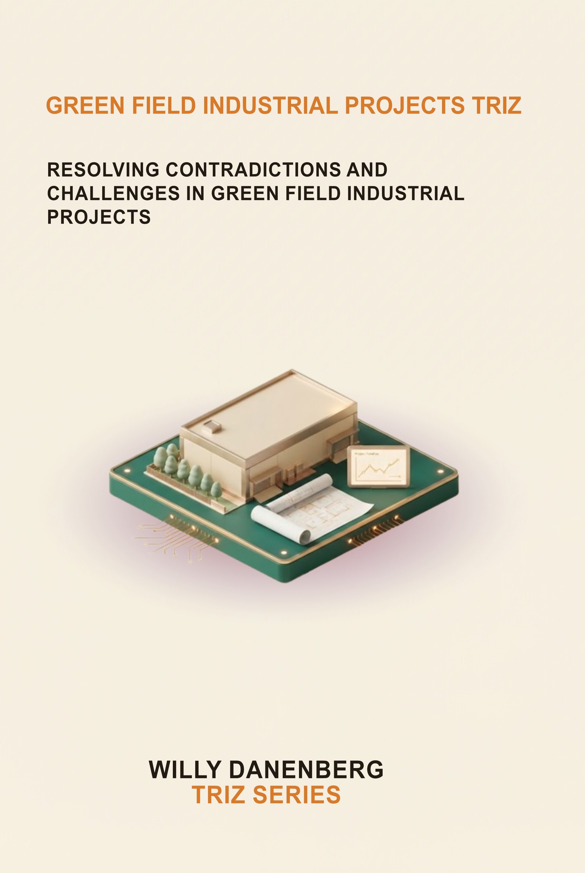 Green Field Industrial Projects TRIZ